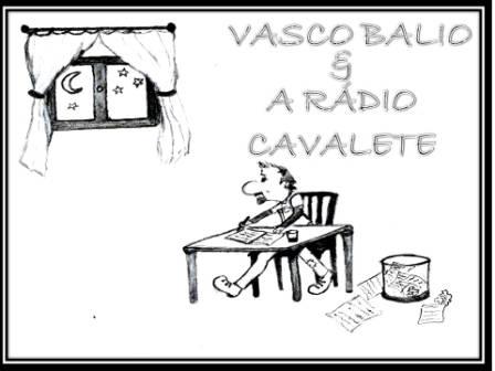 Vasco Balio & A RÁDIO CAVALETE