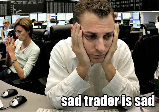 [sad-trader-is-sad.jpg]