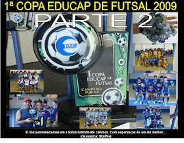 1ª COPA EDUCAP 2009 PARTE 2