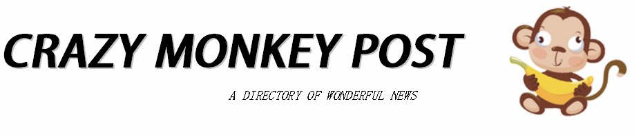 CRAZYMONKEYPOST:Business, Entertainment, Gossip & World News