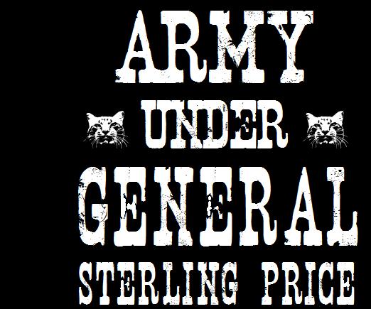 Army Under                                          General Sterling Price