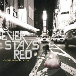 Ever Stays Red - On The Brink Of It All (2008)