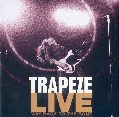 Trapeze - 1998 - Live - Way Back To The Bone