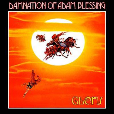 Damnation Of Adam Blessing - 1973 - Glory