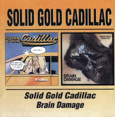 Solid Gold Cadillac - 1972 - Solid Gold Cadillac + 1973 - Brain Damage