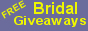 Bridal Giveaways