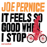 Joe Pernice - It Feels Good When I Stop
