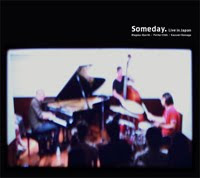 First Release!<br>『Someday. Live in Japan』SOLD OUT