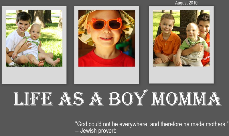 Life As A Boy Momma...Never a Dull Moment