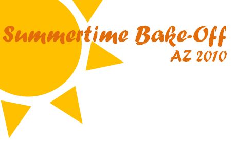 Summer Time Bake-Off in AZ