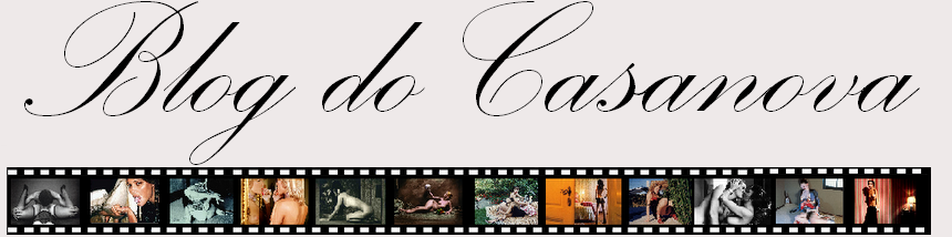 ..: Blog  do Casanova: um blog inusitado e sensual :..