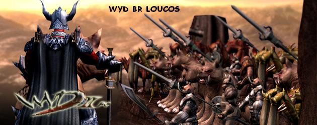 WYD BR LOUCOS