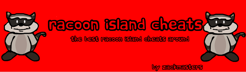 Racoon Island Cheats