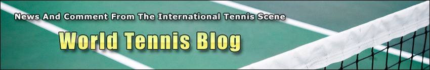 World Tennis Blog - Tennis News And Comment
