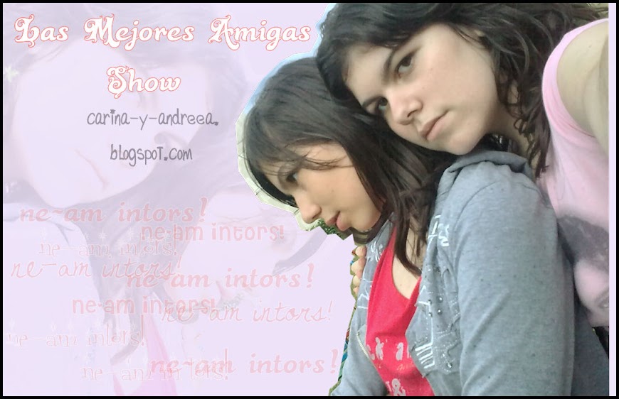 {Las mejores amigas} Show