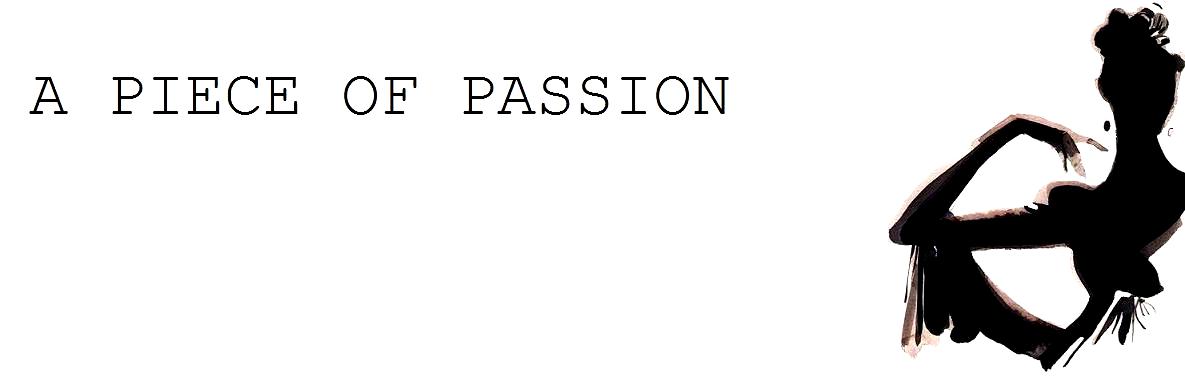 A PIECE OF PASSION
