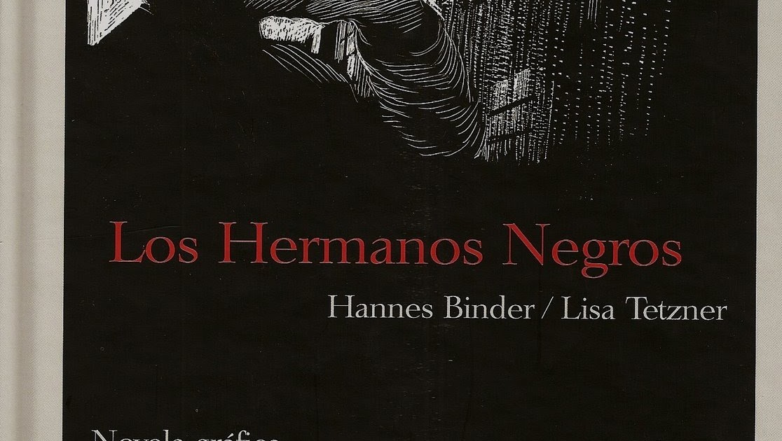 Trazos En El Bloc Los Hermanos Negros De Hannes Binder Lisa Tetzner trazos en el bloc los hermanos negros de hannes binder lisa tetzner