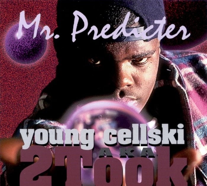 187ᵘᵐ Killah: Young Cellski AKA 2 Took - Mr. Predicter (1995)