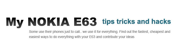 My Nokia E63 - tips tricks and hacks