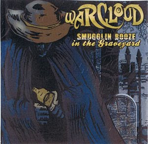 Warcloud - Smugglin Booze In The Graveyard