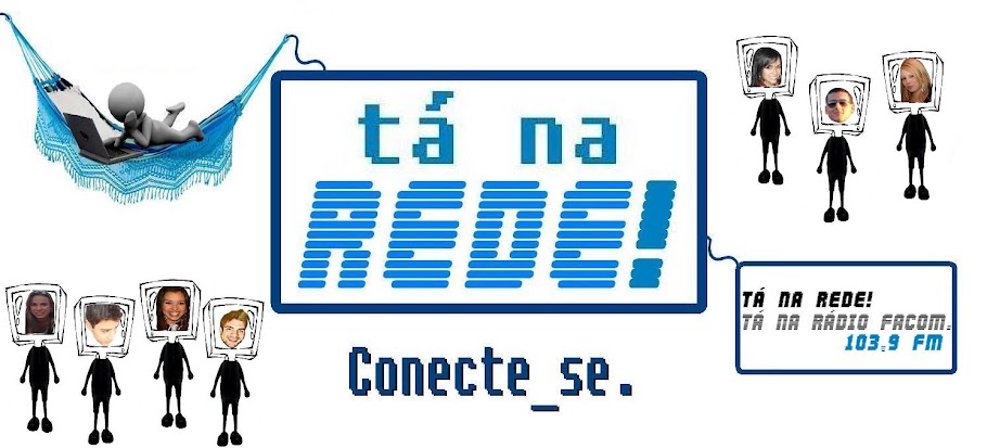 Tá Na Rede! :: Conecte-se.