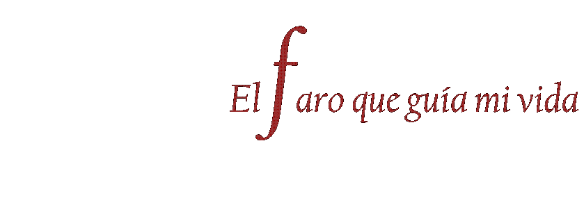 El faro que guia mi vida