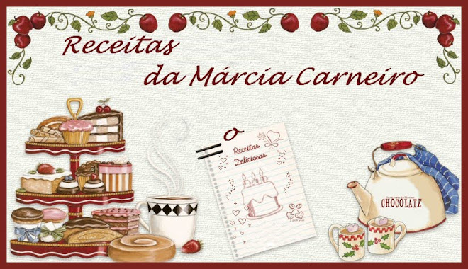 Receitas da Márcia Carneiro