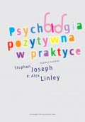 Psychologia pozytywna w praktyce