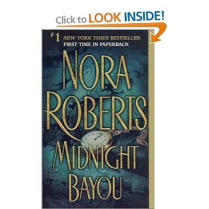 Midnight Bayou by Nora Roberts Midnight Bayou by Nora Roberts