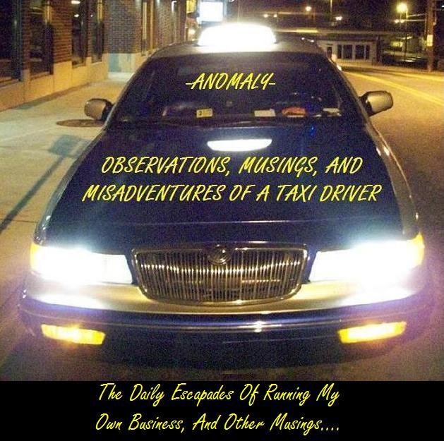Anomaly - The Observations, Musings And MisAdventures Of A Taxi Driver
