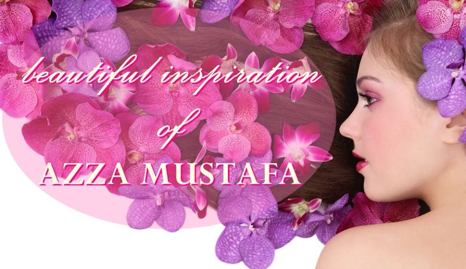 Beautiful Inspiration of AZZA MUSTAFA