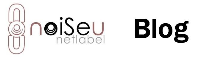 Noiseu Netlabel Blog