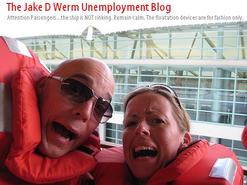 Jake D Werm's Unemployment Blog