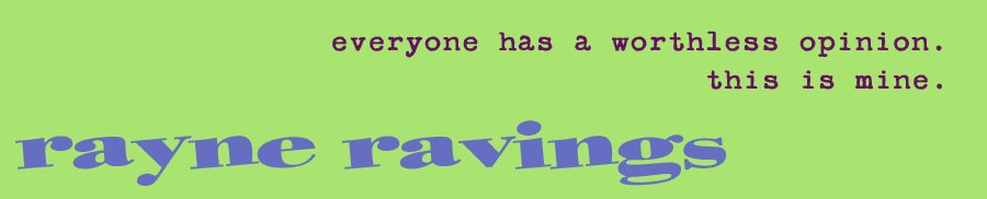 Rayne Ravings