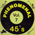 Phenomenal 45's Volumes 7 & 8