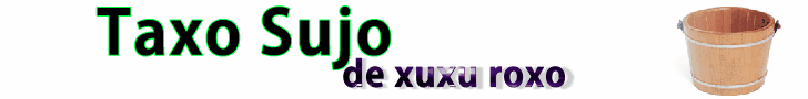 Taxo Sujo de Xuxu Roxo