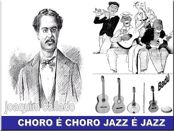 Blog:Choro e Choro Jazz e Jazz