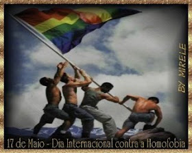 Dia Internacional Contra a Homofobia - 17 de Maio