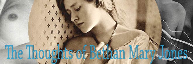 The Thoughts of Bethan Mary Jones