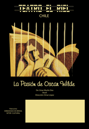 "La Pasión de Oscar Wilde"  de:  César Murilo Dias