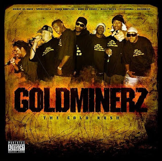 [img width=320 height=319]http://1.bp.blogspot.com/_Q7FLdD35jNs/TFsI8vPRGkI/AAAAAAAAD7c/ShaSpcCItaw/s320/Da+Goldminerz+-+The+Gold+Rush+COVER.jpg[/img]