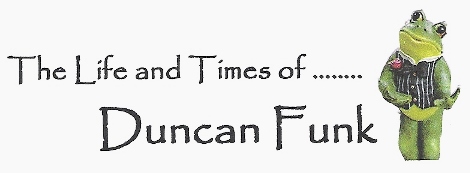 Great humor and music | The Life and Times of Duncan Funk