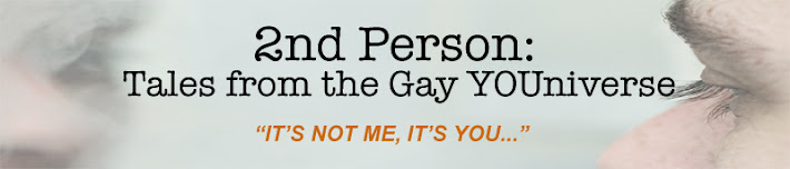 2nd Person: Tales from the Gay YOUniverse