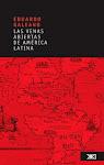 Las venas abiertas de América Latina.