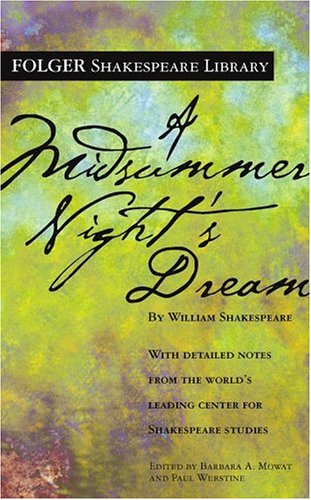 A Midsummer Night's Dream (The New Folger Library Shakespeare) William Shakespeare