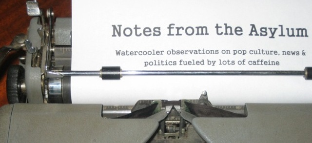 Notes from the Asylum