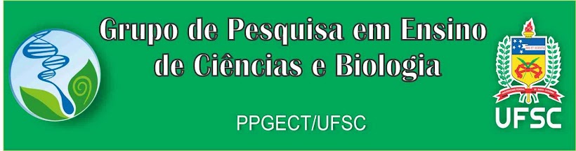 Grupo de Pesquisa em Ensino de Ciências e Biologia- PPGECT/UFSC