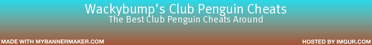 Wackybump's Club Penguin Cheats