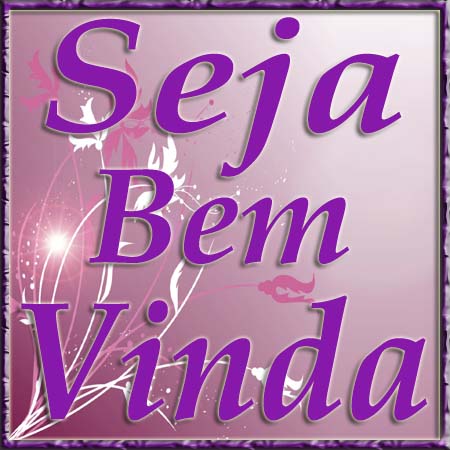 Oieee Seja+bem+vinda