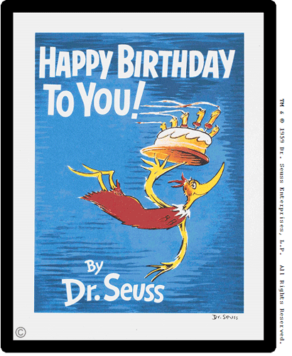 Happy Birthday To You. This is one of my favorite Dr. Seuss books and Happy Birthday To You. This is one of my favorite Dr. Seuss books and